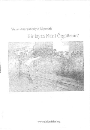 Yunan Anarşistleriyle Röportaj-Bir Devrim Nasıl Örgütlenir